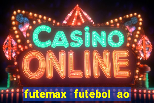 futemax futebol ao vivo sem anuncio